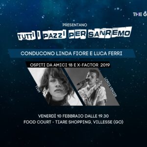 Venerdì 10 febbraio  si accenderà “Tutti i pazzi per Sanremo”, lo speciale di Radio Gioconda dedicato alla kermesse canora più seguita d’Italia che, per il secondo anno consecutivo, andrà in scena al Tiare Shopping di Villesse (Go). L’appuntamento, che verrà condotto dalla giornalista Linda Fiore e dal regista teatrale Luca Ferri, vedrà protagonista anche la musica dal vivo: sul palco della zona “Food Court” del Tiare si esibiranno Tish, da Amici 18, e Loris Venier, da X Factor 2019, che  interpreteranno, in chiave acustica, alcuni successi sanremesi.