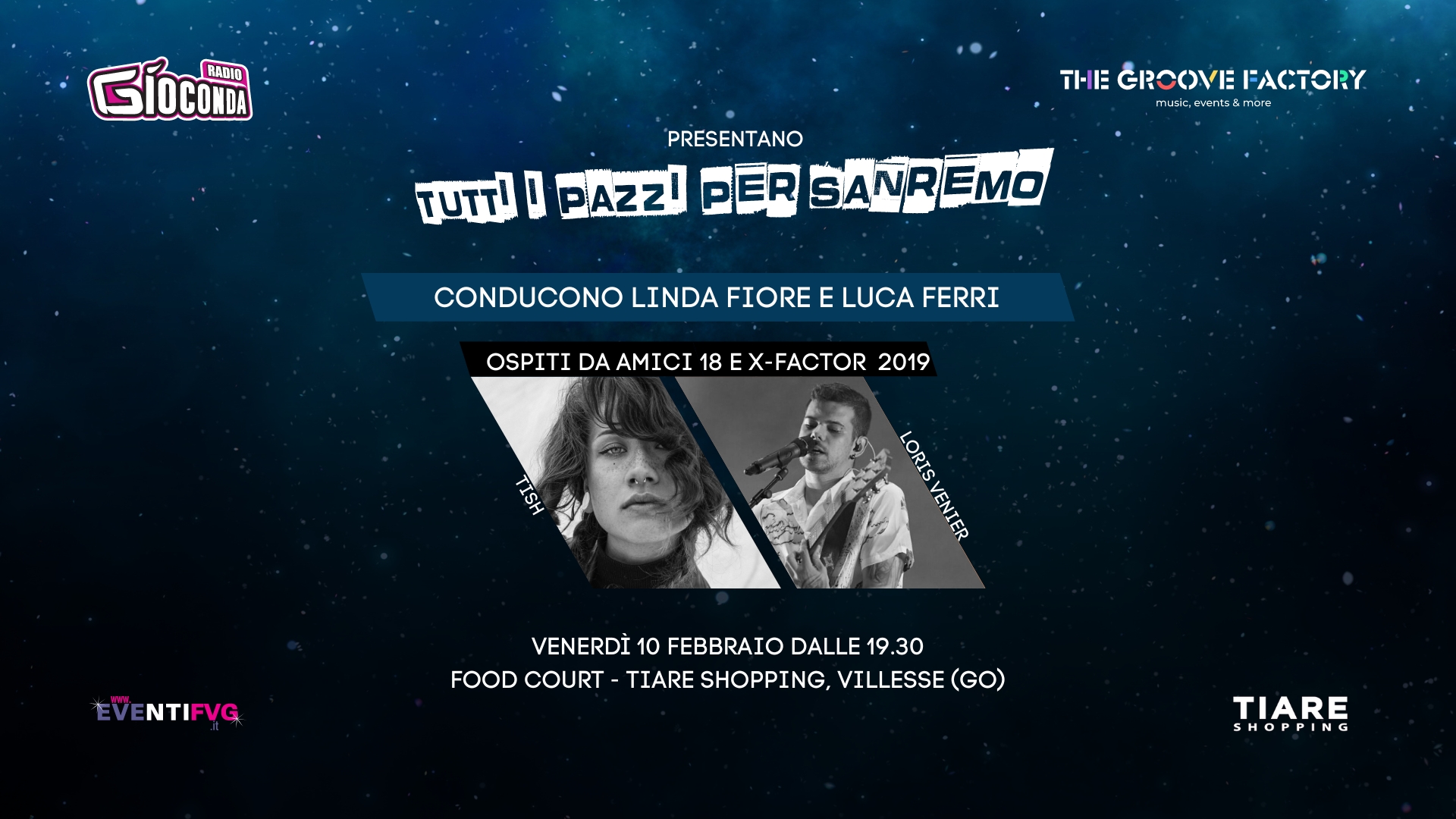 Venerdì 10 febbraio  si accenderà “Tutti i pazzi per Sanremo”, lo speciale di Radio Gioconda dedicato alla kermesse canora più seguita d’Italia che, per il secondo anno consecutivo, andrà in scena al Tiare Shopping di Villesse (Go). L’appuntamento, che verrà condotto dalla giornalista Linda Fiore e dal regista teatrale Luca Ferri, vedrà protagonista anche la musica dal vivo: sul palco della zona “Food Court” del Tiare si esibiranno Tish, da Amici 18, e Loris Venier, da X Factor 2019, che  interpreteranno, in chiave acustica, alcuni successi sanremesi.