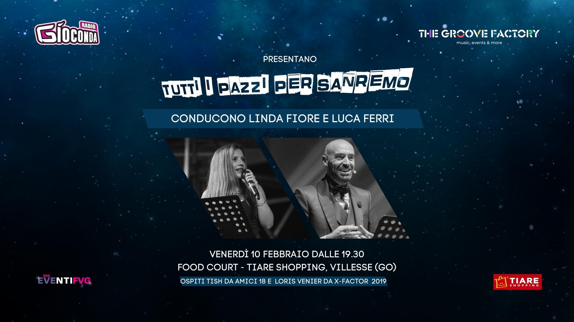 Venerdì, 10 febbraio, alle 19.30, si accenderà “Tutti i pazzi per Sanremo”, lo speciale di Radio Gioconda dedicato alla kermesse canora più seguita d’Italia. L’appuntamento, che per il secondo anno consecutivo andrà in scena al Tiare Shopping di Villesse (Go), sarà condotto da Linda Fiore e Luca Ferri e vedrà protagonista anche la musica dal vivo: sul palco della zona “Food Court” del Tiare si esibiranno Tish, da Amici 18, e Loris Venier, da X Factor 2019, che interpreteranno in chiave acustica alcuni successi sanremesi. Lo show è aperto a tutti con ingresso gratuito.
