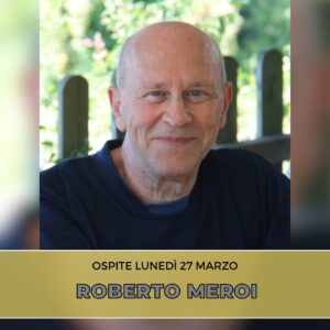 Roberto Meroi, giornalista, storico, scrittore e fotografo, è l'ospite della nuova puntata di "Chi ben comincia" in onda lunedì 27 marzo alle 18.00.