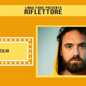 Il cantautore Cilio è l''ospite della nuova puntata di "Riflettore" in onda venerdì 24 marzo alle 14.30 (replica ore 20.30).