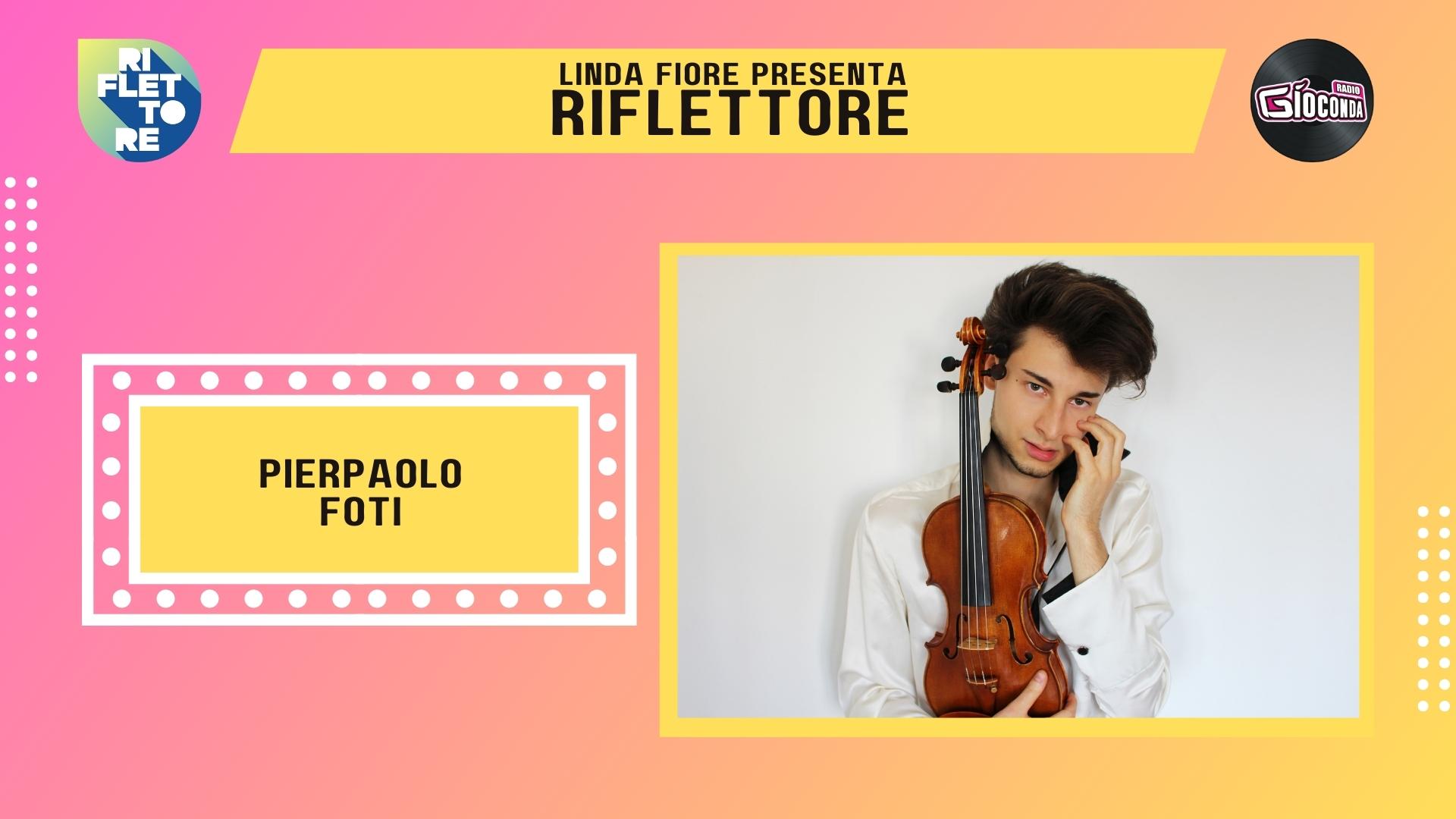 Pierpaolo Foti, classe 1997, è l’artista, musicista, violinista e compositore, ospite della nuova puntata di “Riflettore” in onda venerdì 28 aprile alle 14.30 (replica ore 20.30).