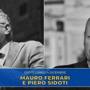 Lo scienziato Mauro Ferrari e il cantautore Piero Sidoti sono gli ospiti della nuova puntata di “Chi ben comincia” in onda lunedì 4 dicembre alle 18.00.
