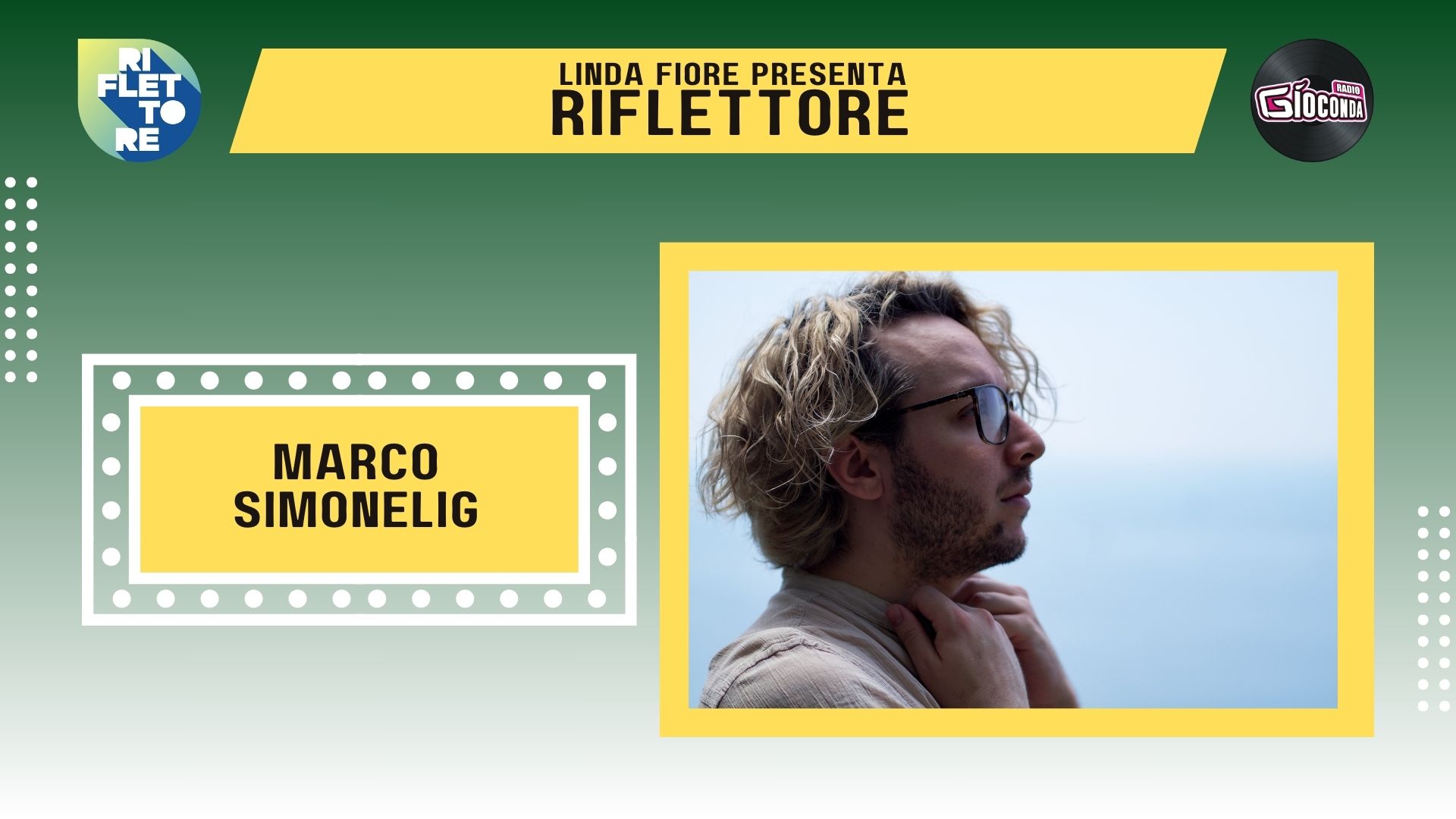 Marco Simonelig è l'ospite della puntata di venerdì 22 dicembre di “Riflettore”, lo spazio di Radio Gioconda dedicato alla musica che nasce in Friuli-Venezia Giulia.