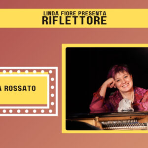 La cantautrice Paola Rossato è l'ospite della nuova puntata di “Riflettore” in onda venerdì 12 aprile alle 14.30 (replica ore 20.30).