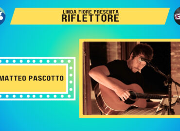 Il cantautore, chitarrista e produttore Matteo Pascotto è l’ospite della nuova puntata di “Riflettore” in onda venerdì 17 maggio alle 14.30 (replica ore 20.30).