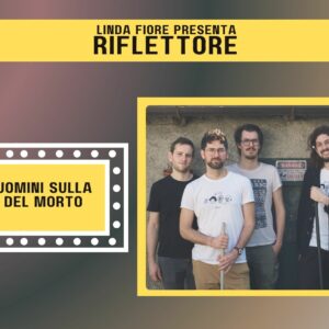 Il musicista, cantante e autore Francesco Imbriaco, uno dei componenti della band friulana “Cinque uomini sulla cassa del morto” è l’ospite della nuova puntata di “Riflettore” in onda venerdì 7 giugno alle 14.30 (replica ore 20.30).