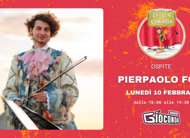 Il violinista e compositore triestino Pierpaolo Foti è l’ospite della prossima puntata di Chi Ben Comincia, in onda lunedì 10 febbraio alle ore 18.00 su Radio Gioconda.