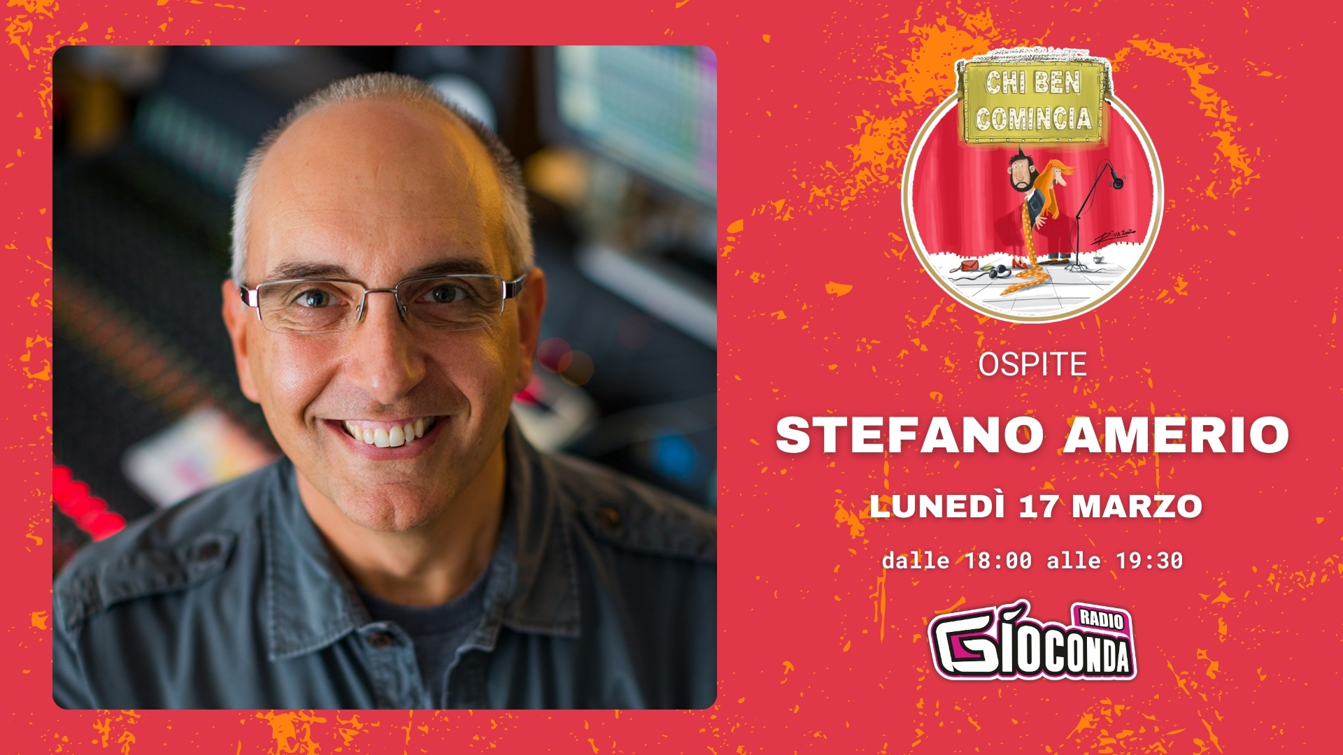 L’ ingegnere del suono e produttore discografico, Stefano Amerio, sarà ospite della prossima puntata di Chi Ben Comincia, in onda lunedì 17 marzo alle ore 18.00 su Radio Gioconda.