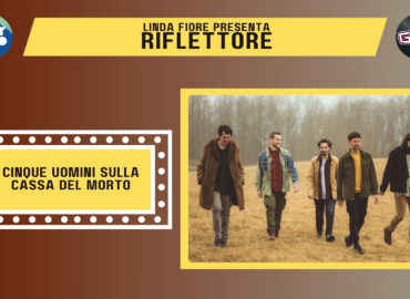 Francesco Imbriaco, chitarra acustica, tastiere e voce solista della band “Cinque Uomini sulla Cassa del Morto”, è il protagonista della nuova puntata di Riflettore in onda venerdì 21 marzo alle 14.30 (in replica alle 20.30).