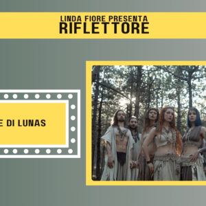 Corte di Lunas, la band Fantasy Folk Rock, sarà protagonista della nuova puntata di Riflettore, in onda venerdì 28 marzo alle 14:30 (in replica alle 20:30).