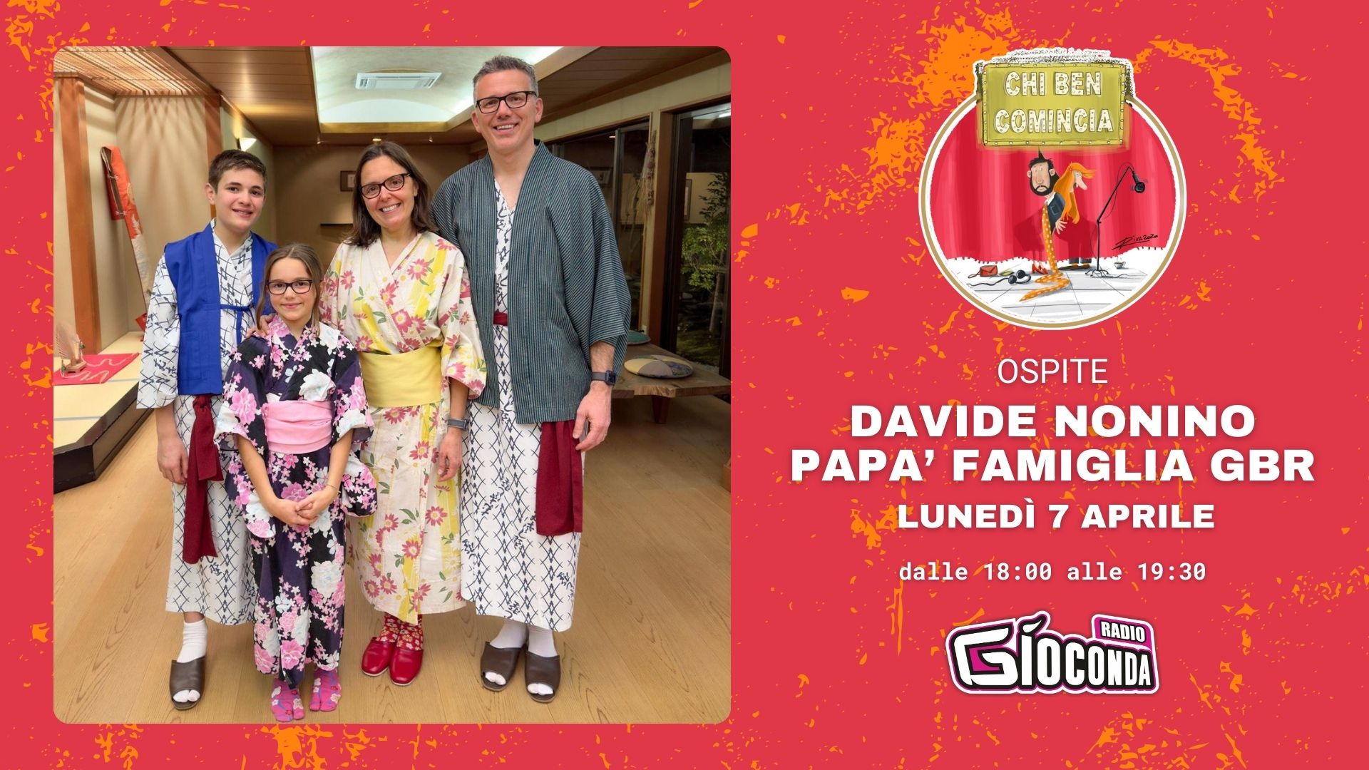 Davide Nonino, padre della famiglia GBR, sarà l'ospite della prossima puntata di Chi Ben Comincia, in onda lunedì 7 aprile alle ore 18.00 su Radio Gioconda.